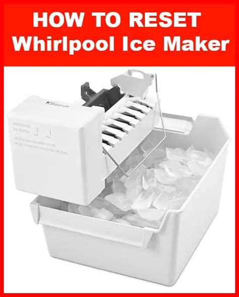 To reset the ice maker, push this button in and hold it for 10 seconds. . Whirlpool ice maker reset